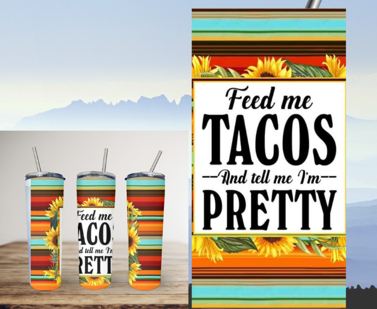 Feed Me Tacos Tumbler